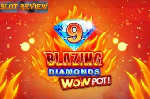 9 Blazing Diamonds Wowpot - обзор слота